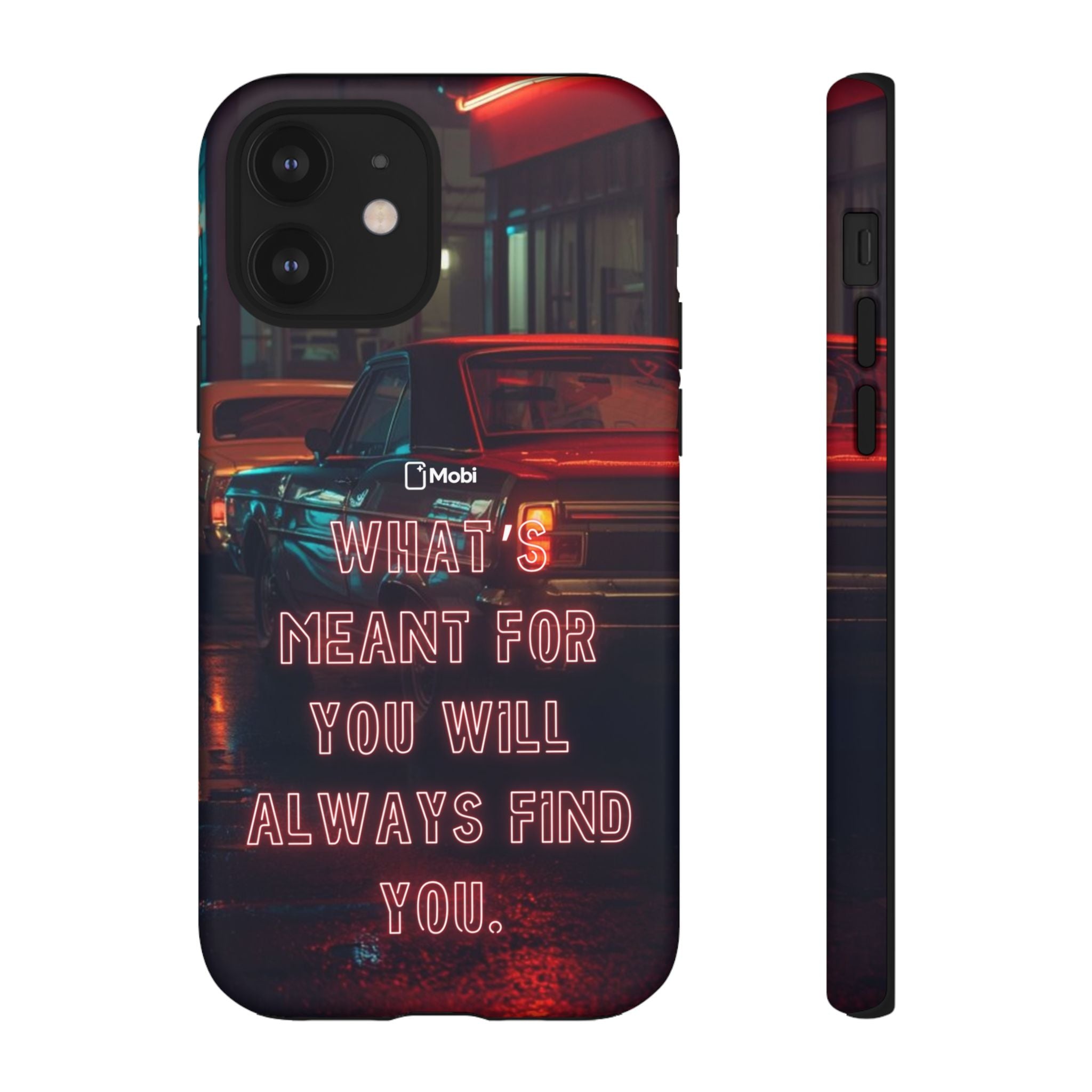 Neon Retro Phone Case — "What's Meant For You Will Always Find You"