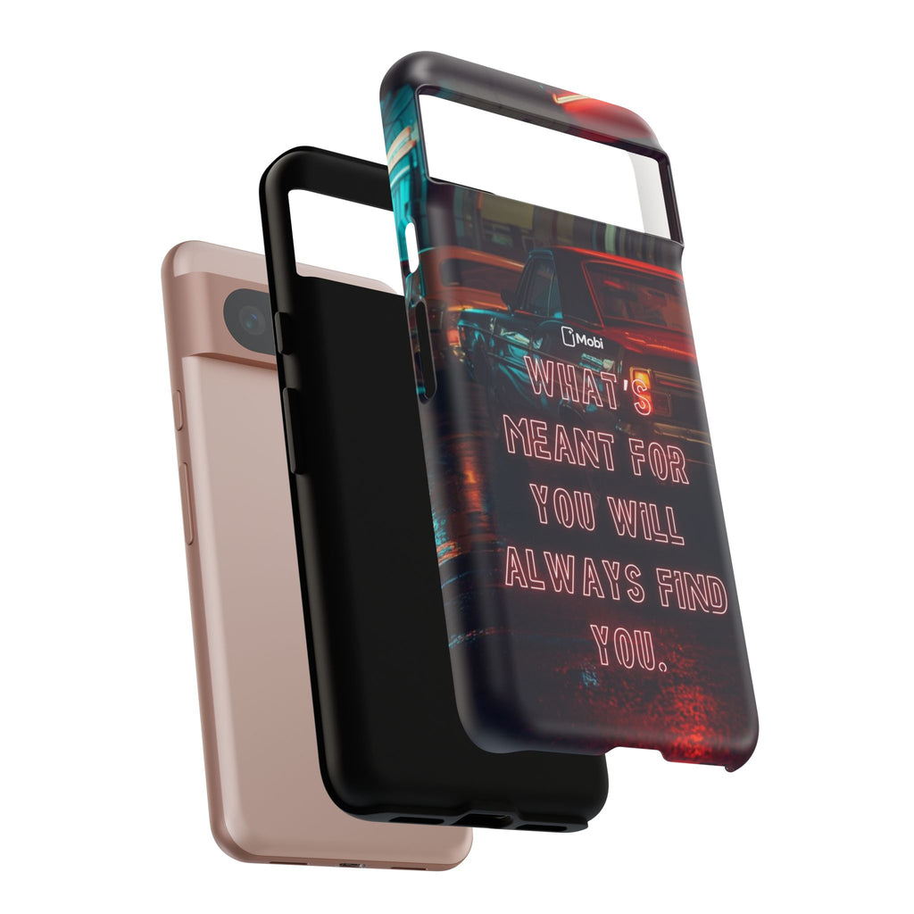 Neon Retro Phone Case — "What's Meant For You Will Always Find You"