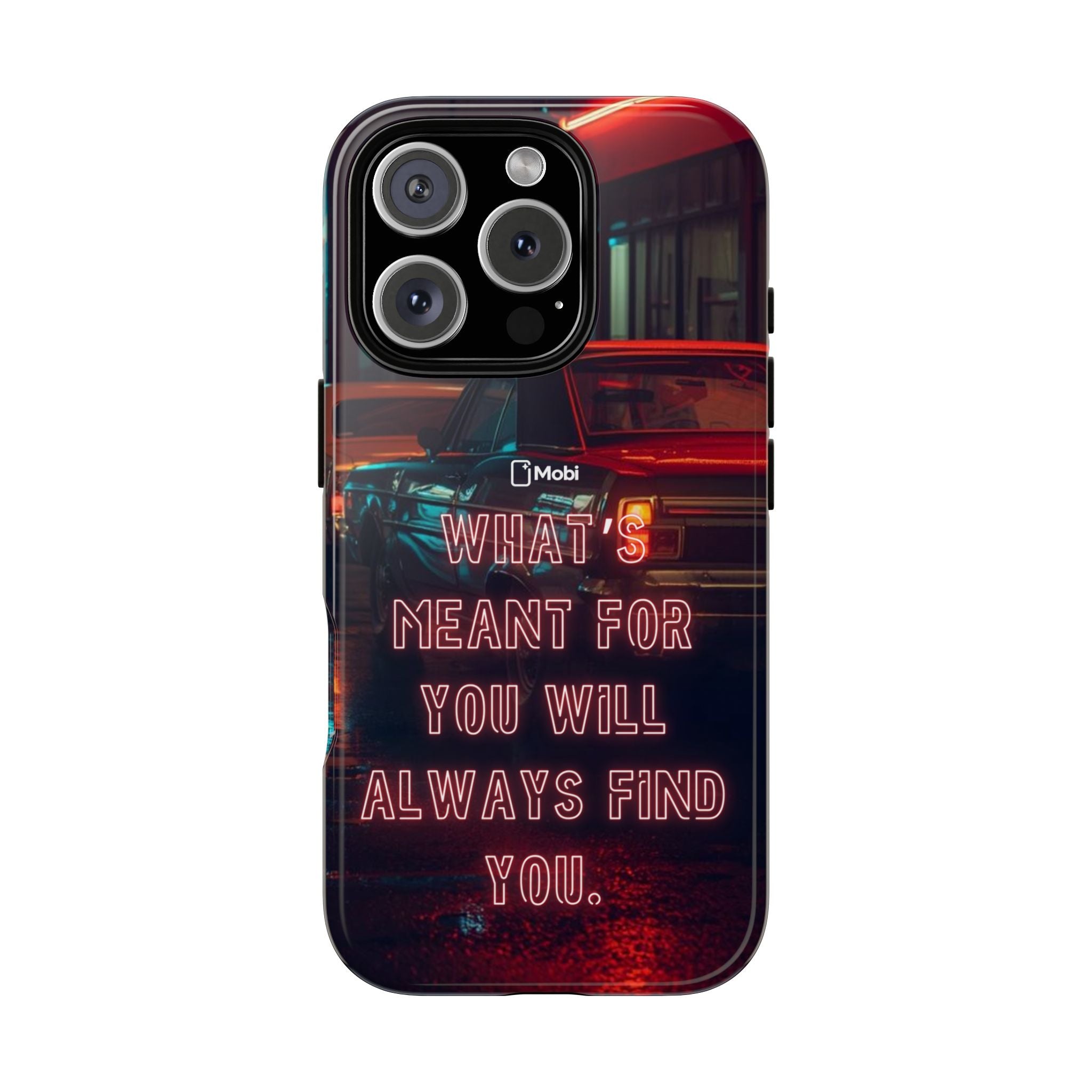 Neon Retro Phone Case — "What's Meant For You Will Always Find You"