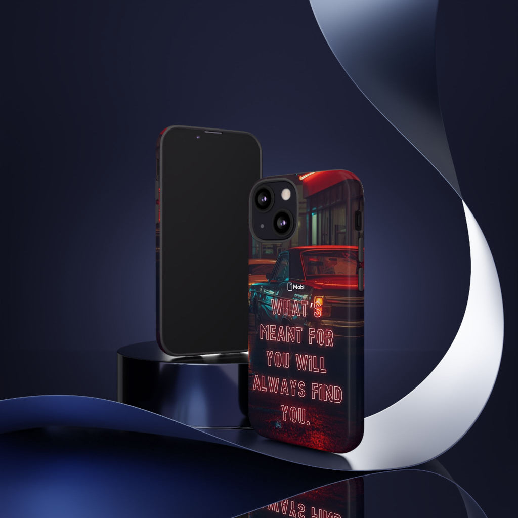 Neon Retro Phone Case — "What's Meant For You Will Always Find You"