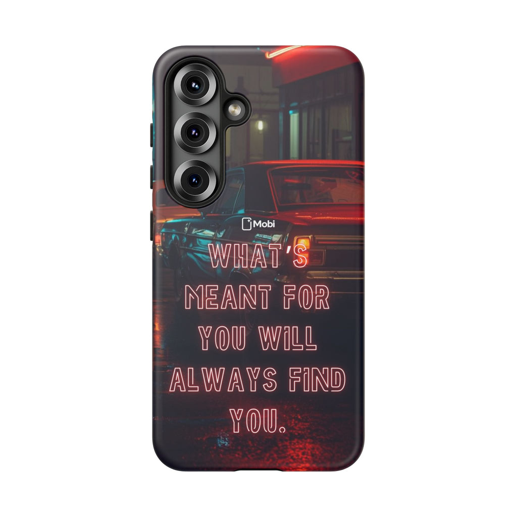 Neon Retro Phone Case — "What's Meant For You Will Always Find You"