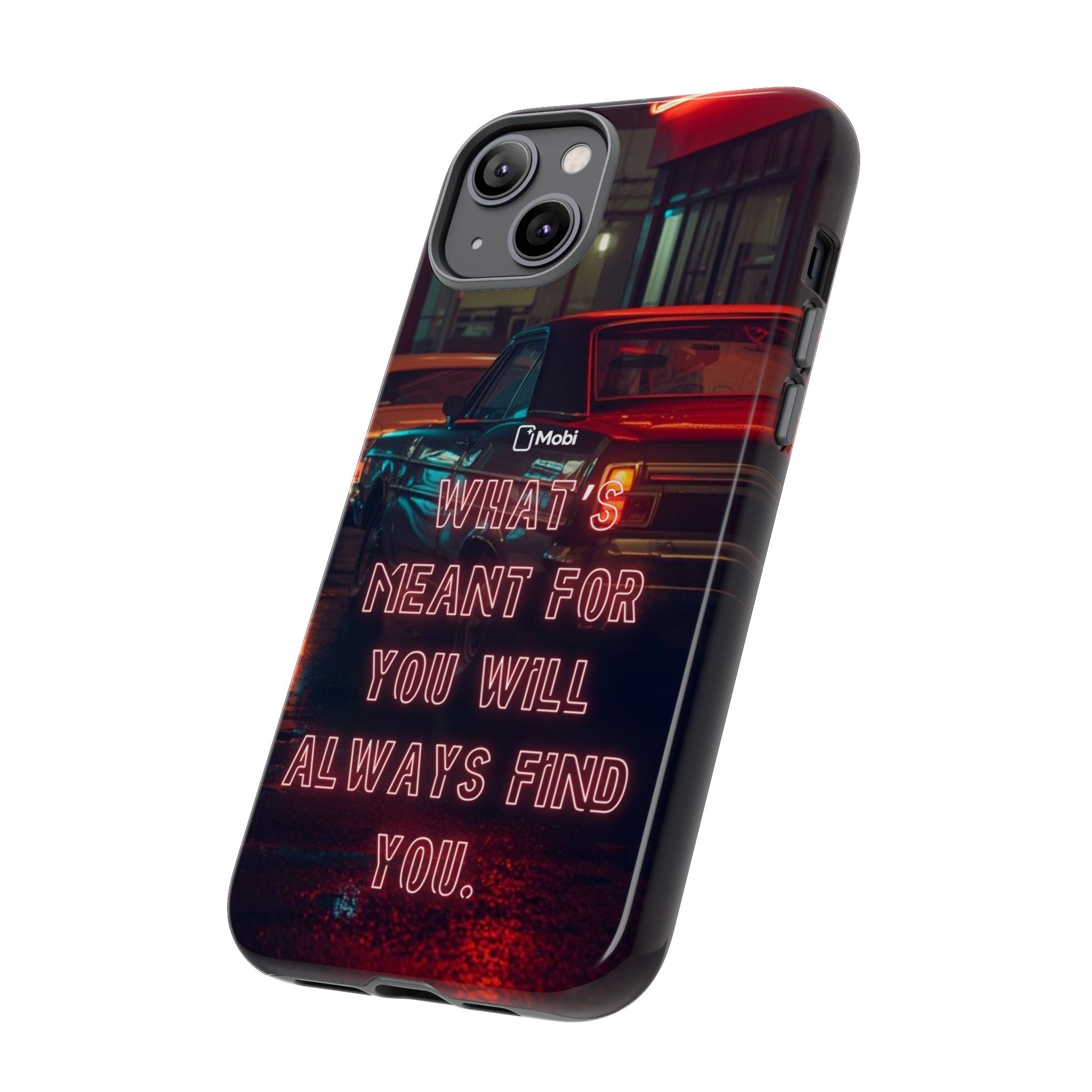 Neon Retro Phone Case — "What's Meant For You Will Always Find You"