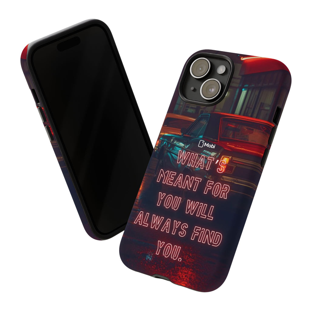 Neon Retro Phone Case — "What's Meant For You Will Always Find You"