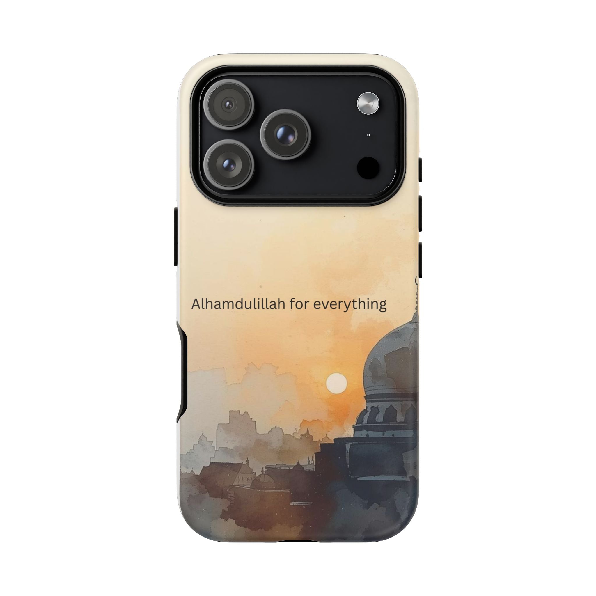Alhamdulillah for Everything Phone Case — Islamic Mosque Sunrise Protective Cover