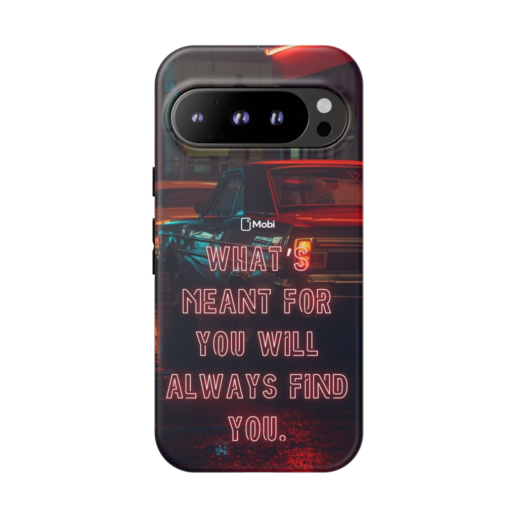 Neon Retro Phone Case — "What's Meant For You Will Always Find You"