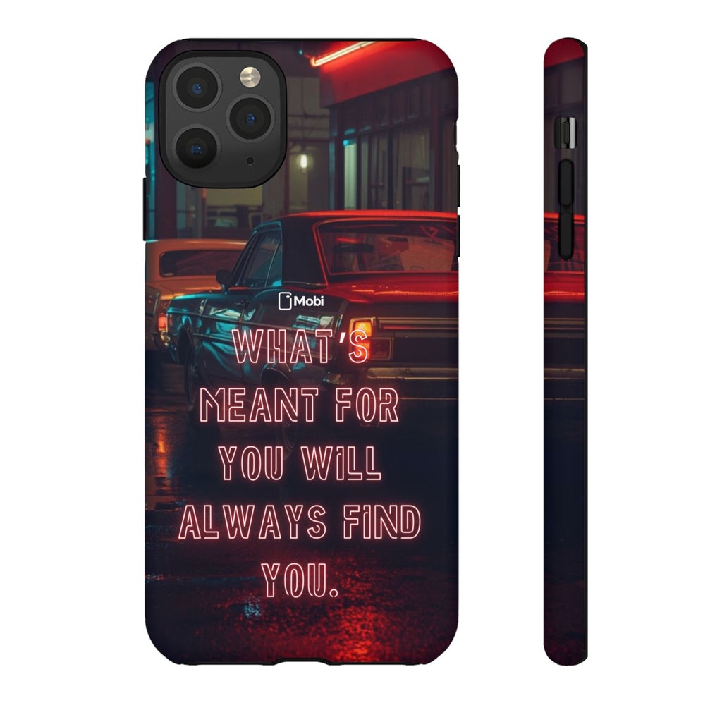 Neon Retro Phone Case — "What's Meant For You Will Always Find You"
