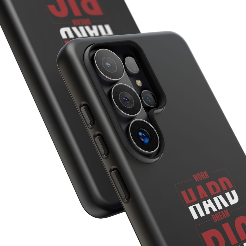 Phone Case - "Work Hard Dream Big" Motivational Tough Case