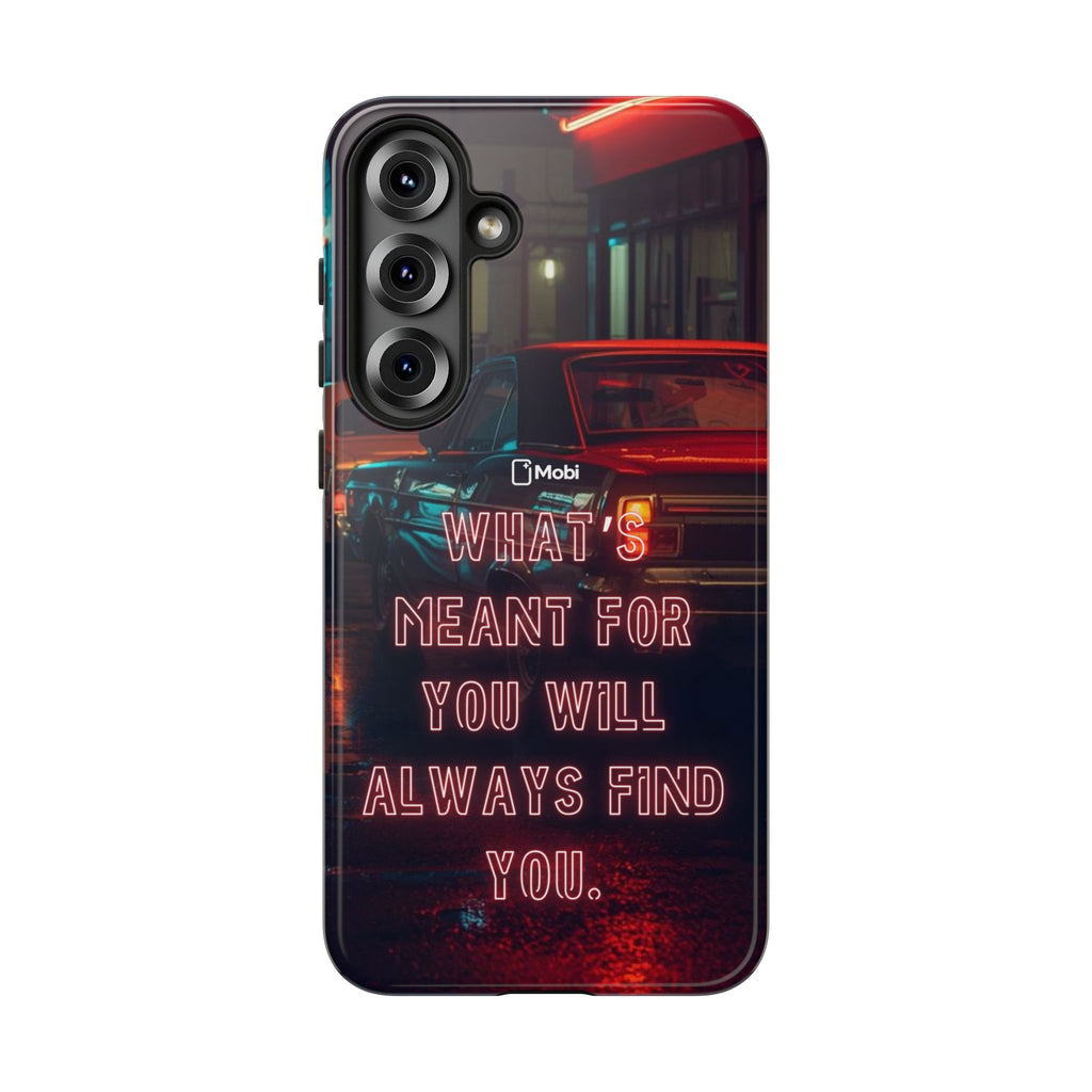 Neon Retro Phone Case — "What's Meant For You Will Always Find You"
